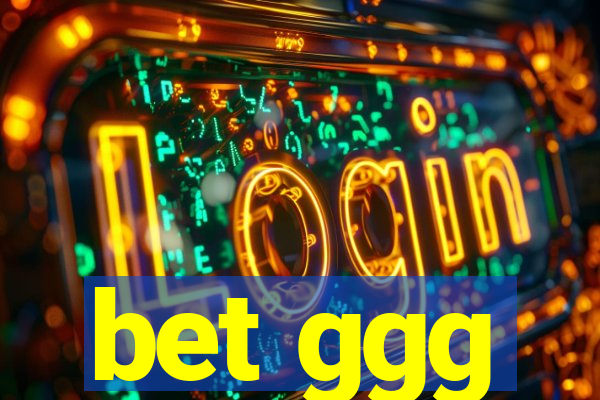 bet ggg